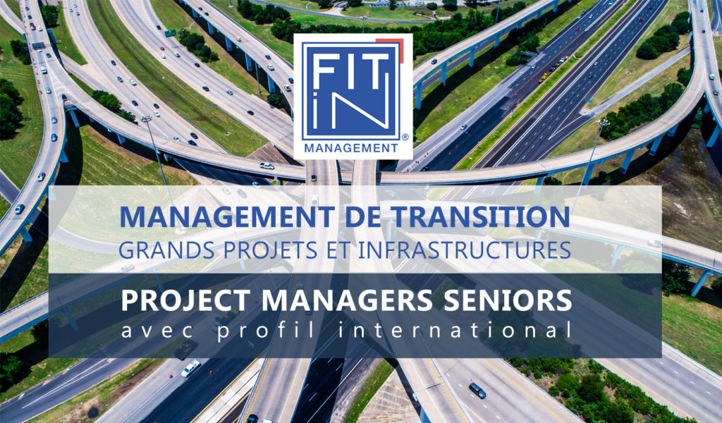 FIT in MANAGEMENT® – Grands Projets et Infrastructures – Missions de Project Manager Senior avec profil International