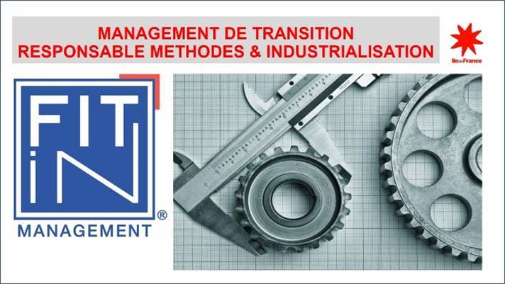 FIT in MANAGEMENT ®, une très belle mission de Management de transition RESPONSABLE METHODES & INDUSTRIALISATION USINAGE