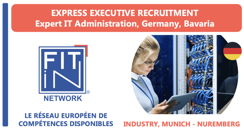 FIT in NETWORK® – Express Exécutive Recruitment – EXPERT IT ADMINISTRATION