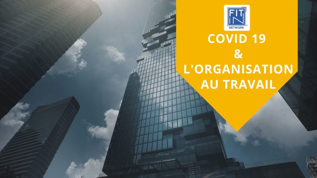 COVID-19 ET L’ORGANISATION AU TRAVAIL