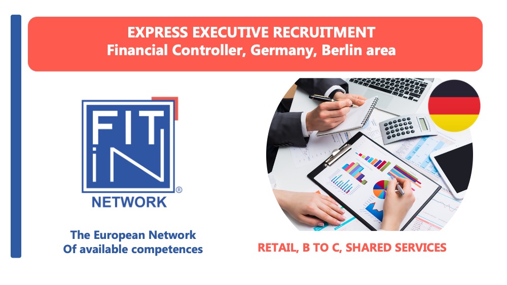 FIT in NETWORK® – Express Exécutive Recruitment – Financial Controller, Germany, Berlin area