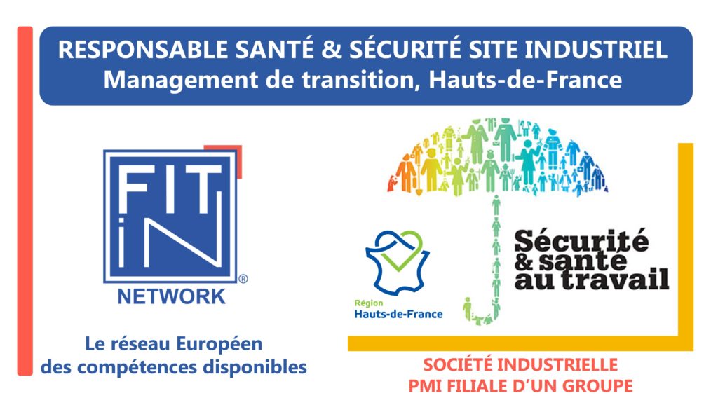 Management de Transition : RESPONSABLE SANTÉ & SÉCUTITÉ– SITE INDUSTRIEL
