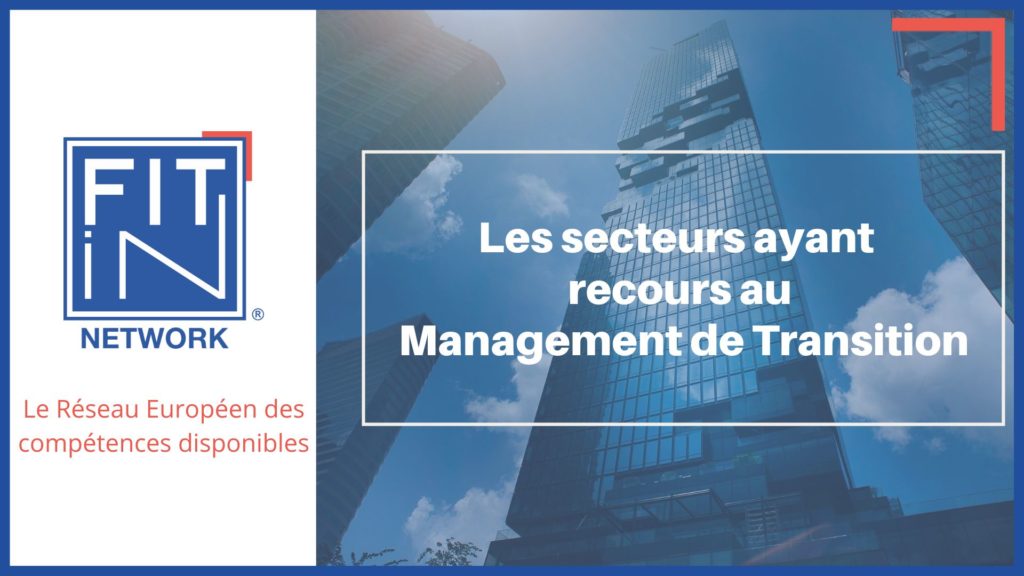 Les secteurs ayant recours au Management de Transition