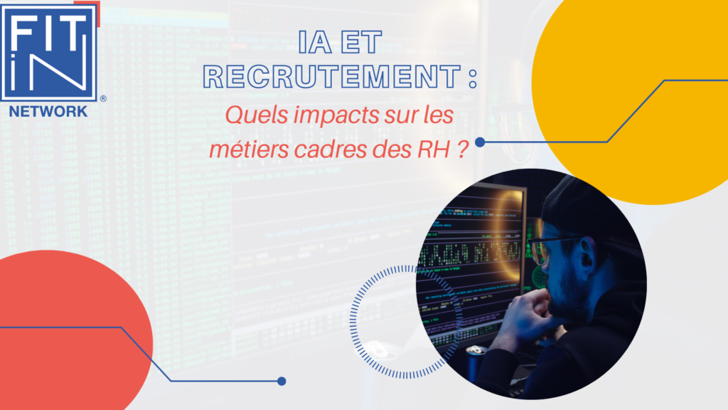IA et recrutement : Quels impacts sur les métiers cadres des RH ?