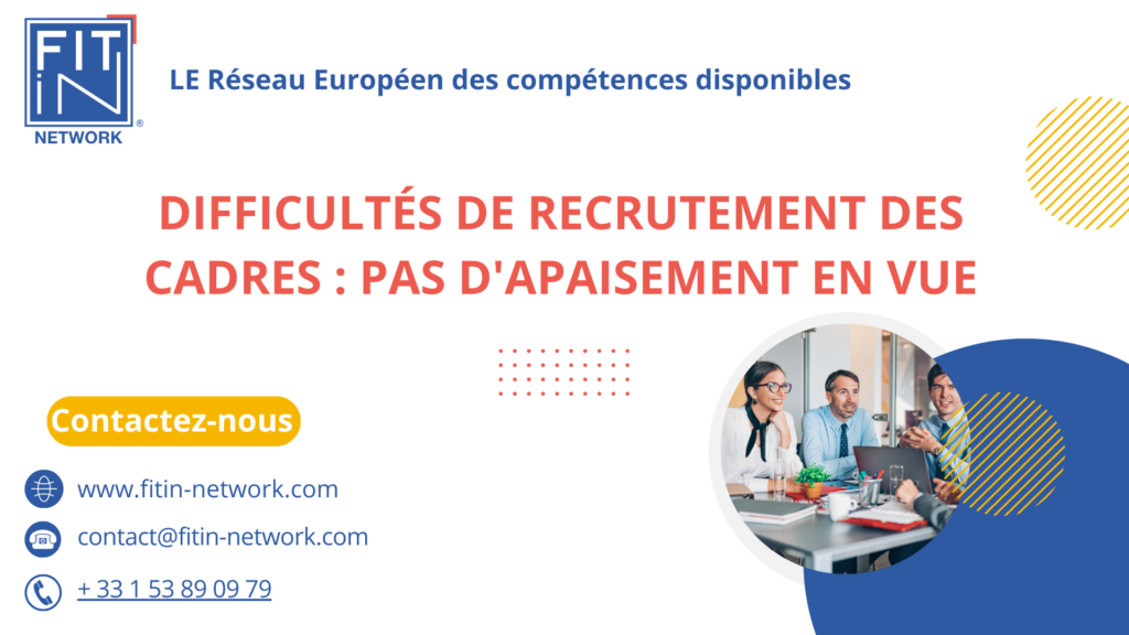 Difficultés de recrutement de cadres : pas d’apaisement en vue
