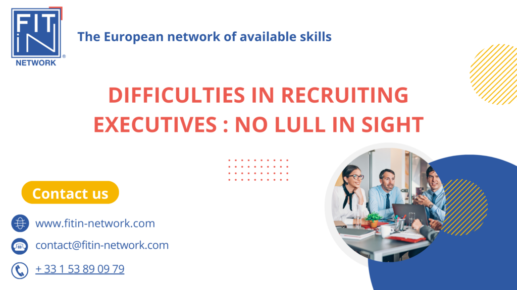 Difficulties in recruiting executives : No Lull in sight
