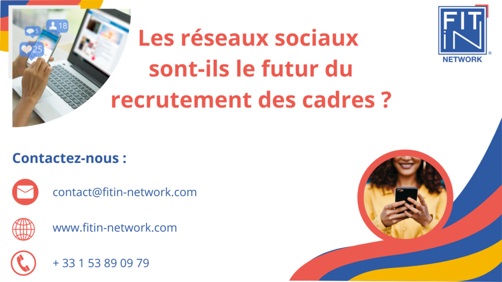 Les réseaux sociaux sont-ils le futur du recrutement des cadres ?