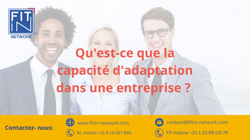 Qu’est-ce que la capacité d’adaptation dans une entreprise ?