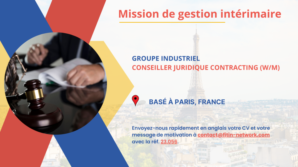 🚀 Mission de management de transition 🚀 CONSEILLER JURIDIQUE CONTRACTING (W/M) Périmètre européen Groupe industriel Réf. 23.056